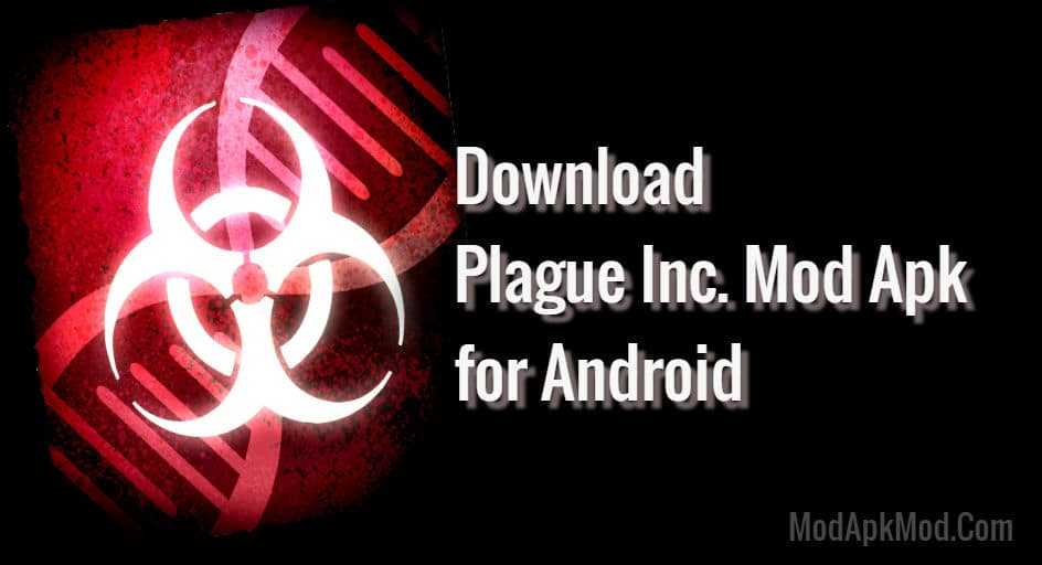 Download Plague Inc Mod Apk