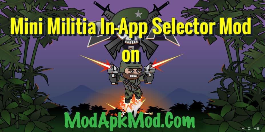 Mini Militia In-App Selector Mod on ModApkModCom