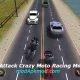 Bike Attack Crazy Moto Racing Mod Apk