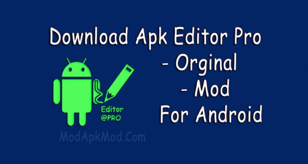 APK Editor Pro APK MOD [Premium Unlocked For Android] ModApkMod